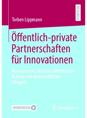预订 Öffentlich-private Partnerschaften für Innovationen: Management zwischen öffentlichem Auftrag und wirtschaftlich