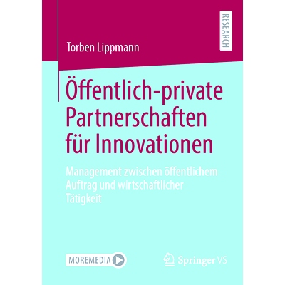 预订 Öffentlich-private Partnerschaften für Innovationen: Management zwischen öffentlichem Auftrag und wirtschaftlich
