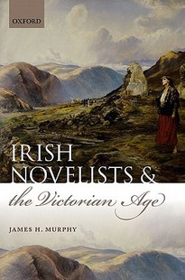 Novelists Irish and the Age Victorian 预订