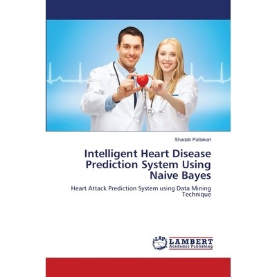 预订 Intelligent Heart Disease Prediction System Using Naive Bayes: 9783659171604