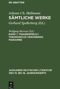 【预订】Trauerspiele I: Theodoricus Veronensis. Mariamne 9783110040654