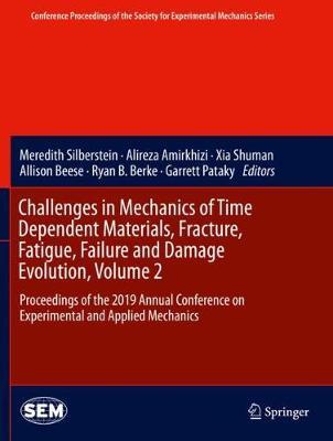 【预订】Challenges in Mechanics of Time Dependent Materials, Fracture, Fatigue, Failure and Damage Evolution, Volu...