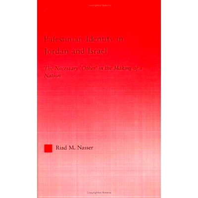 预订 Palestinian Identity in Jordan and Israel: The Necessary 