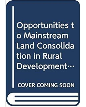 预订 Opportunities to mainstream land consolidation in rural development programmes of the European Union (FAO land tenu