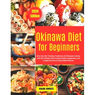 预订 Okinawa Diet for Beginners: Dive into the Timeless Traditions of Okinawan Cuisine with 50+ Dishes that Promise Heal