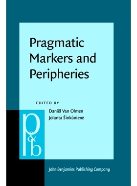 预订 Pragmatic Markers and Peripheries. 语用标记和外围因素: 9789027209306