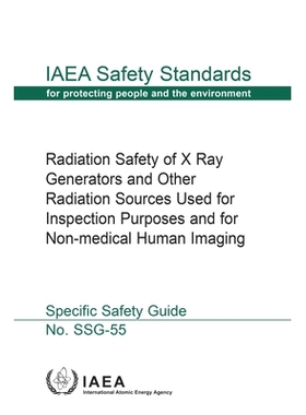 预订 Radiation Safety of X Ray Generators and Other Radiation Sources Used for Inspection Purposes and for Non-Medical H