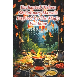 Magic 9798874425890 Inspired Marvels Dishes Culinary Fishbone 预订 The Enchanted