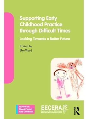 预订 Supporting Early Childhood Practice Through Difficult Times: Looking Towards a Better Future 困难时期支持幼儿实践：