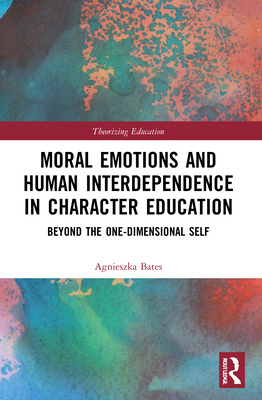 【预订】Moral Emotions and Human Interdependence in Character Education 9780367503314