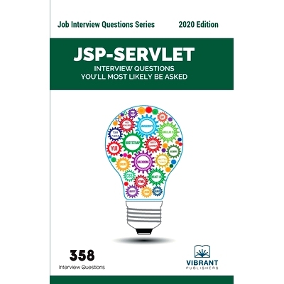 预订 JSP-Servlet Interview Questions You’ll Most Likely Be Asked: 9781946383105