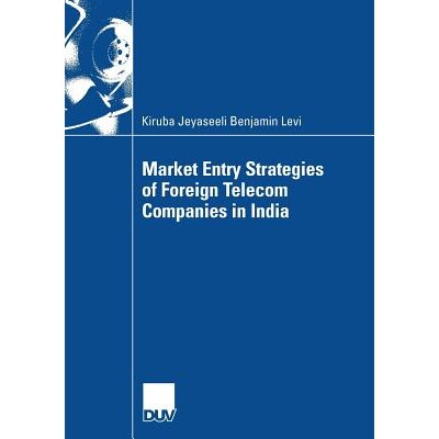 预订 Market Entry Strategies of Foreign Telecom Companies in India: 9783835006072