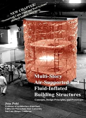 预订 Multi-Story Air-Supported and Fluid-Inflated Building Structures-Revised Edition: Concepts, Design Principles, and