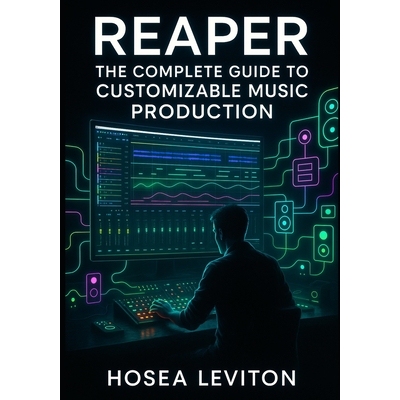 预订 Reaper: The Complete Guide to Customizable Music Production: Recording, Editing, Mixing, and Mastering with Advance