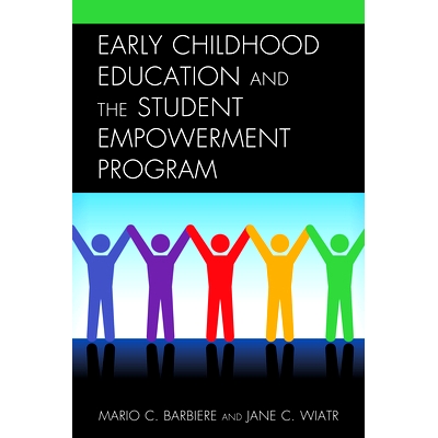 预订 Early Childhood Education and the Student Empowerment Program 早期儿童教育和学生赋权计划: 9781475856064