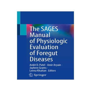[预订]The SAGES Manual of Physiologic Evaluation of Foregut Diseases 9783031391989