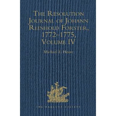 预订 The Resolution Journal of Johann Reinhold Forster, 1772?775: Volume IV 约翰·莱因霍尔德·福斯特的决心日记 1772-1775
