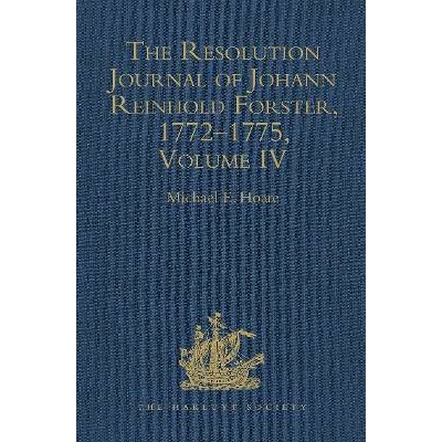 预订 The Resolution Journal of Johann Reinhold Forster, 1772?775: Volume IV 约翰·莱因霍尔德·福斯特的决心日记 1772-1775