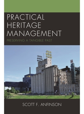 预订 Practical Heritage Management: Preserving a Tangible Past 实用的遗产管理：保持有形的过去: 9780759117983