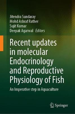 【预订】Recent updates in molecular Endocrinology and Reproductive Physiology of Fish
