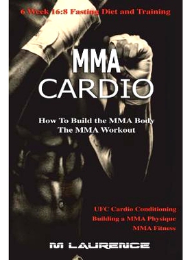 预订 MMA Cardio: 6 Week 16:8 Fasting Diet and Training, UFC Cardio Conditioning, MMA Fitness, How To Build The MMA Body,