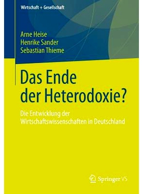 预订 Das Ende der Heterodoxie?: Die Entwicklung der Wirtschaftswissenschaften in Deutschland: 9783658149079
