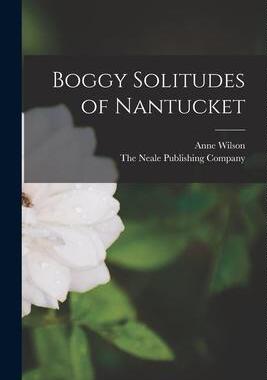 [预订]Boggy Solitudes of Nantucket 9781018081748