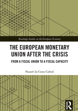 [预订]The European Monetary Union After the Crisis: From a Fiscal Union to Fiscal Capacity