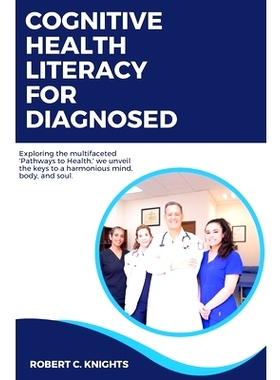 预订 Cognitive Health Literacy for Diagnosed: 9787524788393