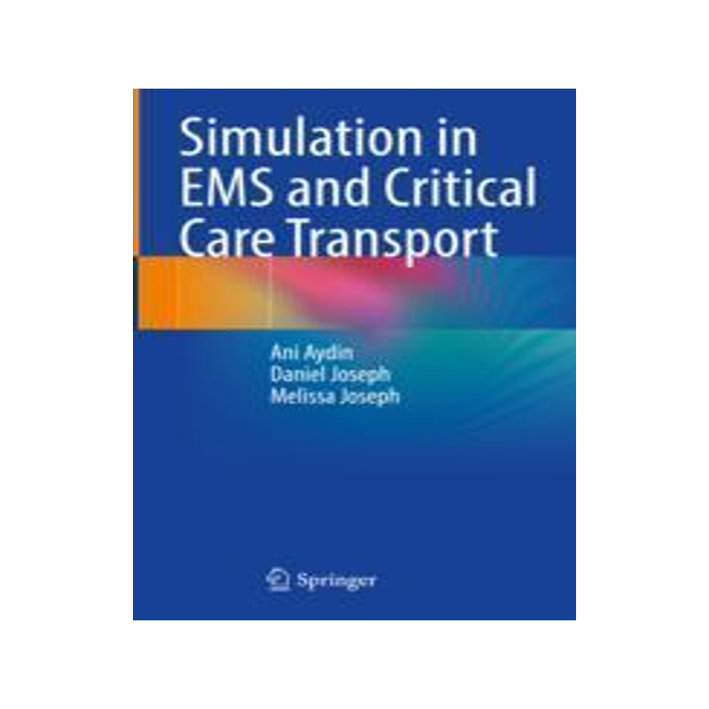 [预订]Simulation in EMS and Critical Care Transport 9783031400896