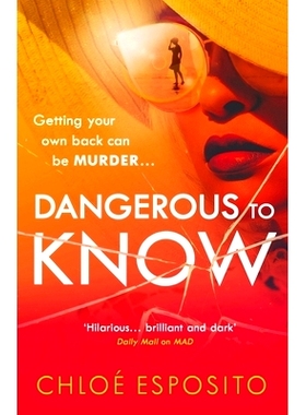 预订 Dangerous to Know: A new, dark and shockingly funny thriller that you won’t be able to put down 危险须知：您将无法