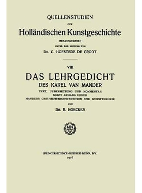 预订 Das Lehrgedicht des Karel van Mander: Text, Uebersetzung und Kommentar Nebst Anhang Ueber Manders Geschichtskonstru