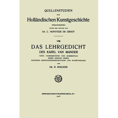 预订 Das Lehrgedicht des Karel van Mander: Text, Uebersetzung und Kommentar Nebst Anhang Ueber Manders Geschichtskonstru