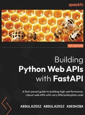 [预订]Building Python Web APIs with FastAPI 9781801076630