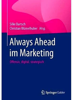 预订 Always Ahead im Marketing: Offensiv, digital, strategisch 营销中保持*-进攻地、数字化与战略地: 9783658090296