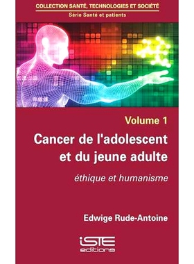 预订 Cancer de l’adolescent et du jeune adulte : éthique et humanisme 青少年和年轻人癌症：伦理与人道主义: 978178405333