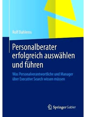 预订 Personalberater erfolgreich auswählen und führen: Was Personalverantwortliche und Manager über Executive Search