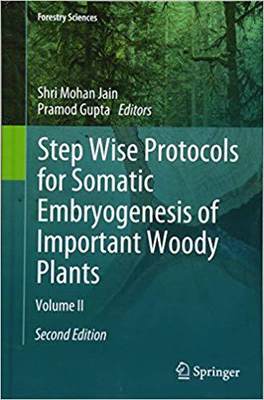 【预售】Step Wise Protocols for Somatic Embryogenesis of Important Woody Plants