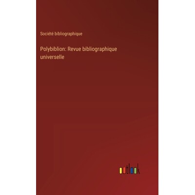 预订 Polybiblion: Revue bibliographique universelle: 9783385017573