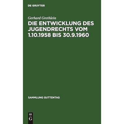 预订 Die Entwicklung des Jugendrechts vom 1.10.1958 bis 30.9.1960: 9783111030500