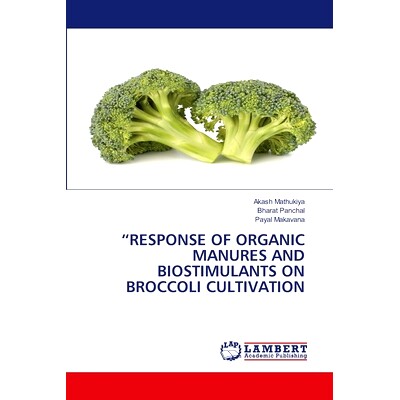 预订 “RESPONSE OF ORGANIC MANURES AND BIOSTIMULANTS ON BROCCOLI CULTIVATION 有机肥料和生物刺激素对西兰花栽培的影响: 978