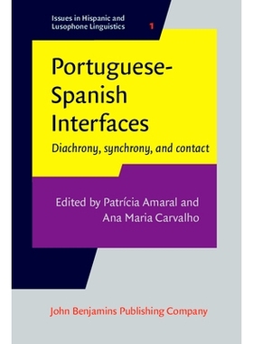 预订 Portuguese-Spanish Interfaces. Diachrony, synchrony, and contact. 葡萄牙和西班牙的交界：历时性、同步性和接触: 97890
