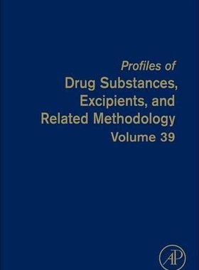 【预订】Profiles of Drug Substances, Excipients and Related Methodology