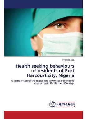 预订 Health seeking behaviours of residents of Port Harcourt city, Nigeria 尼日利亚哈科特港的居民的求医: 9783659674570