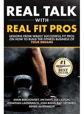 预订 Real Talk With Real Fit Pros: Lessons from Wildly Successful Fit Pros on How to Build the Fitness Business of Your