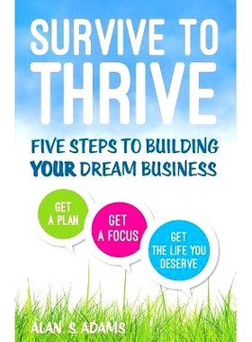 预订 Survive to Thrive: Five Steps To Growing Your Dream Business: 9781499561524