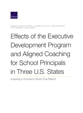 预订 Effects of the Executive Development Program and Aligned Coaching for School Principals in Three U.S. States: Inves