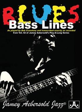 【预订】Blues Bass Lines: As Played by Bob Cranshaw and Transcribed Exactly as Recorded from Vol. 42 of Jamey Aebe...