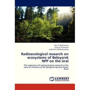 预订 Radioecological research on ecosystems of Beloyarsk NPP on the Ural: 9783659314322