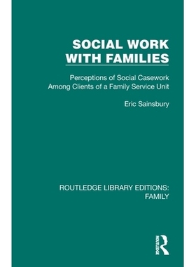 预订 Social Work with Families: Perceptions of Social Casework Among Clients of a Family Service Unit 家庭社会工作：家庭
